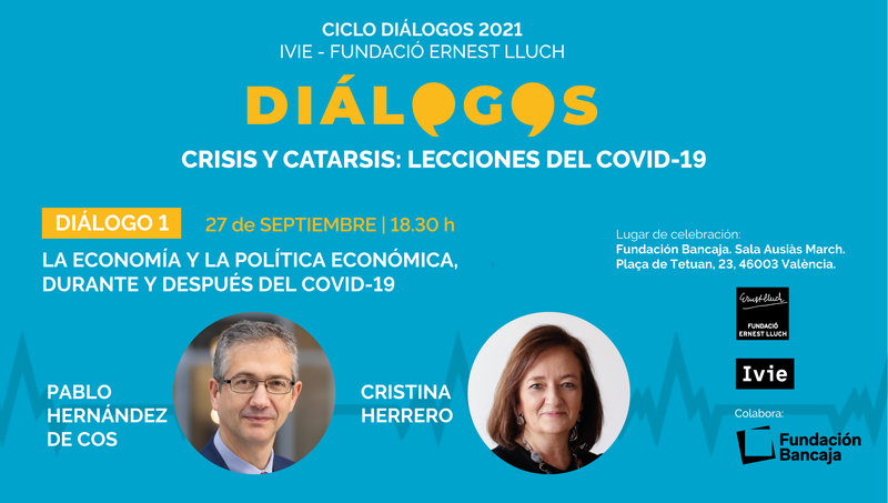 Diálogo 1. La economía y la política económica, durante y después del Covid-19. Pablo Hernández de Cos y Cristina Herrero