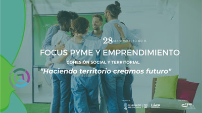 Focus Pyme y Emprendimiento "Cohesión social y territorial: Haciendo territorio Creamos futuro"