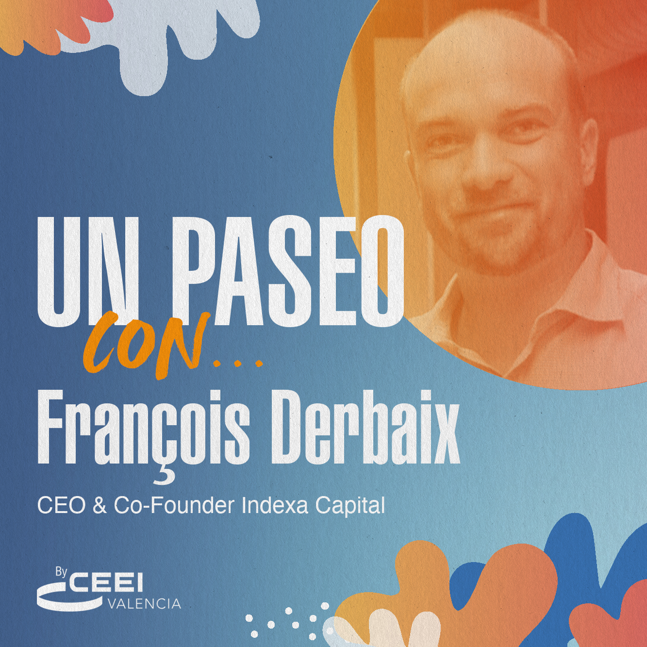 Un paseo con François Derbaix, CEO & Co-Founder Indexa Capital