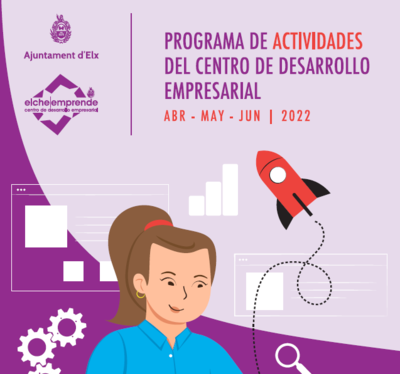 El Centro de Desarrollo Empresarial de Elche presenta nuevas actividades para emprendedores para abril, mayo y junio