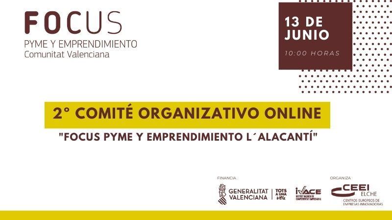 2º Comité Organizativo online Focus Pyme y Emprendimiento  L´Alacantí  2022