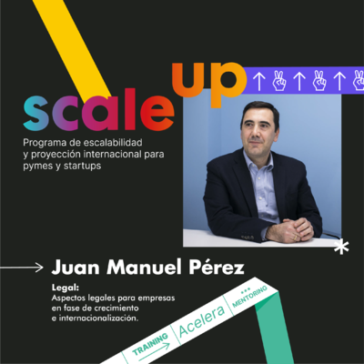 SCALE UP 2022 Juan Manuel Pérez