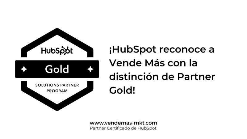 ¡Vende Más, HubSpot Solutions Partner, es ahora Partner Gold!