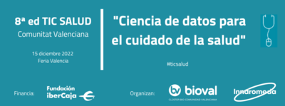 8ªed. TIC Salud Comunitat Valenciana «Ciencia de datos para el cuidado de la salud»