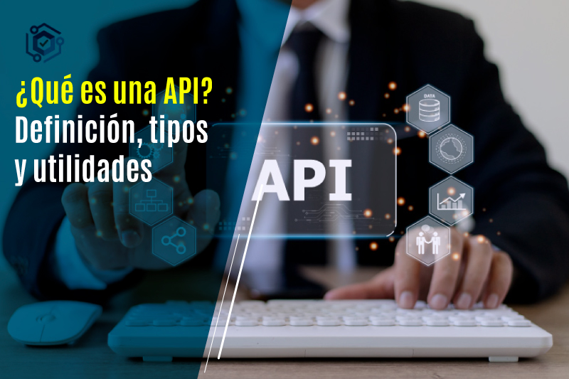 Qu es una API? Definicin, tipos y utilidades