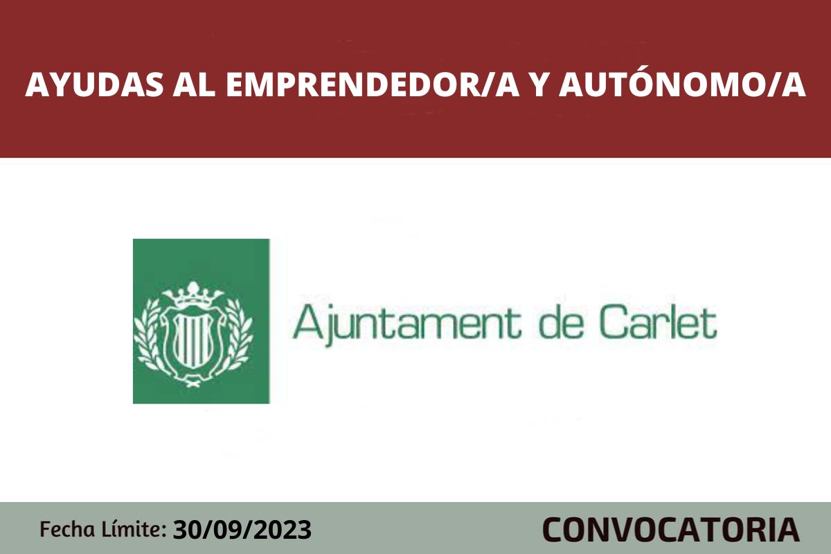 Ayudas al emprendedor/a y autónomo/a en Carlet 2023