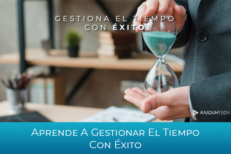 Aprende a gestionar el tiempo con xito