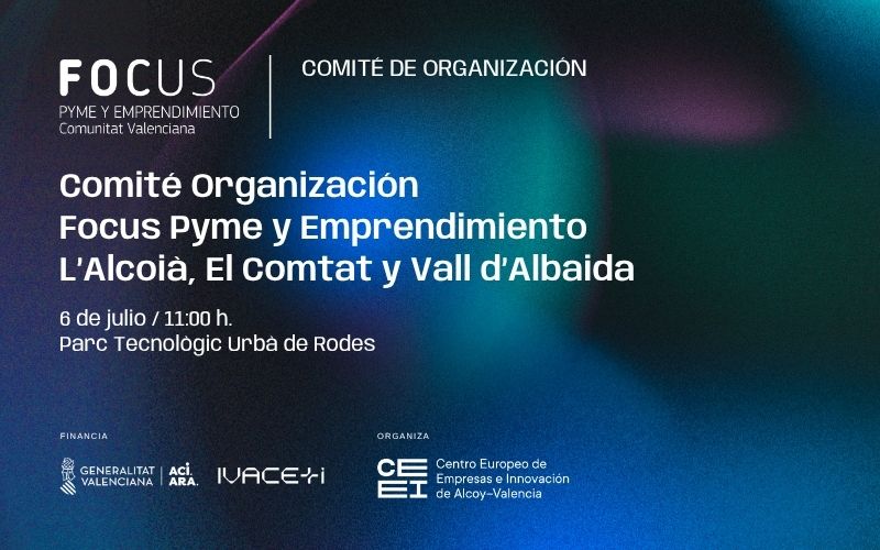 Comité de organización Focus Pyme y Emprendimiento L'Alcoià, El Comtat y Vall d'Albaida