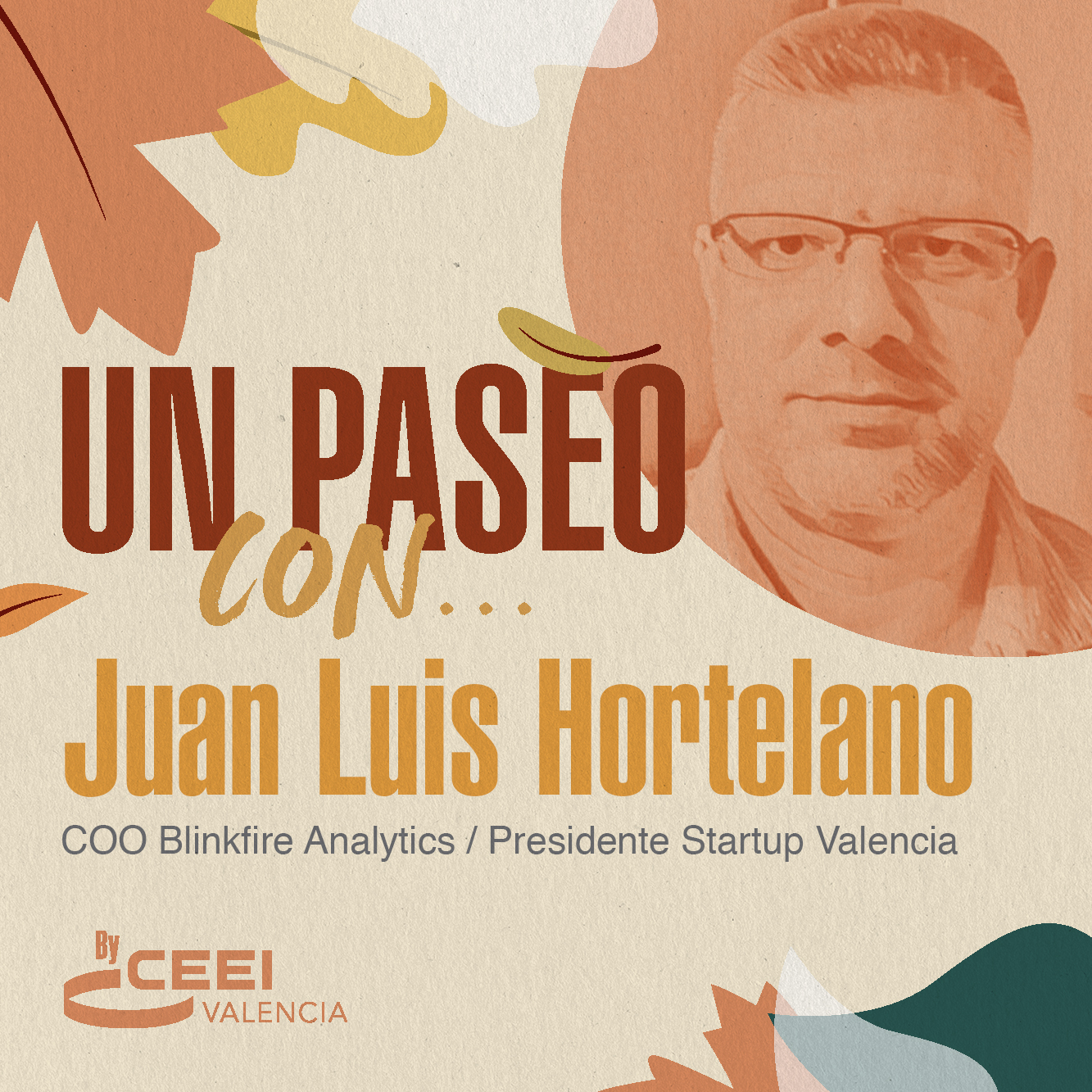 Un paseo, virtual, con Juan Luis Hortelano cofundador de Blinkfire Analytics y presidente de Startup Valencia