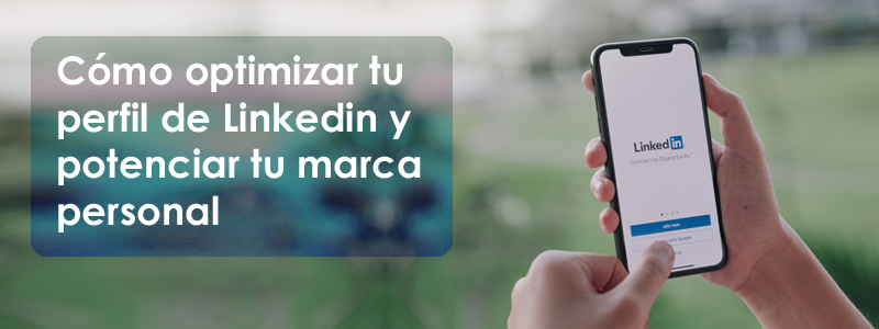 Cmo optimizar tu perfil de Linkedin