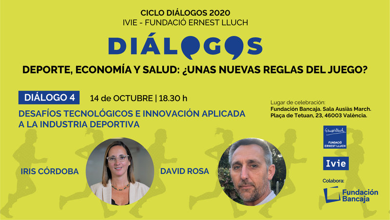 Diálogo 4: Desafíos tecnológicos e innovación aplicada a la industria deportiva. Íris Córdoba y David Rosa