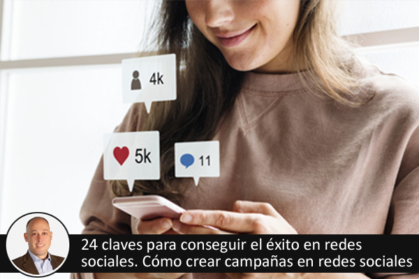 24 claves para conseguir el xito en redes sociales.