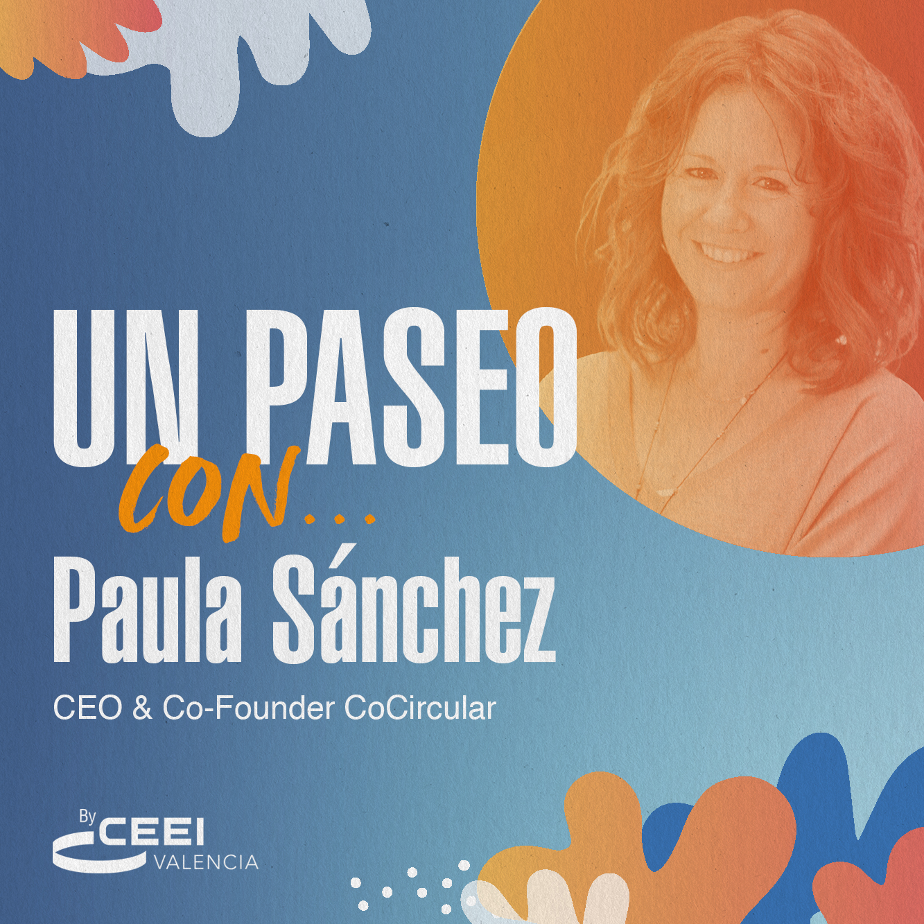 Un paseo con Paula Sánchez, CEO y Cofundadora de CoCircular